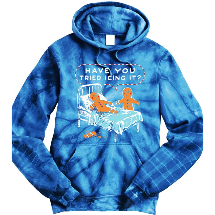 Have You Tried Icing It Tie Dye Hoodie