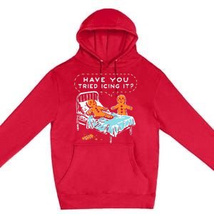 Have You Tried Icing It Premium Pullover Hoodie