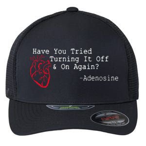 Have You Tried Turning It Off And On Again Adenosine Heart Flexfit Unipanel Trucker Cap