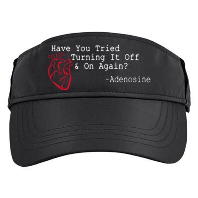 Have You Tried Turning It Off And On Again Adenosine Heart Adult Drive Performance Visor