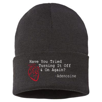 Have You Tried Turning It Off And On Again Adenosine Heart Sustainable Knit Beanie