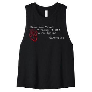 Have You Tried Turning It Off And On Again Adenosine Heart Women's Racerback Cropped Tank