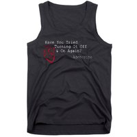 Have You Tried Turning It Off And On Again Adenosine Heart Tank Top