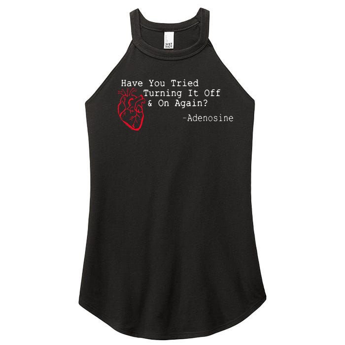 Have You Tried Turning It Off And On Again Adenosine Heart Women's Perfect Tri Rocker Tank