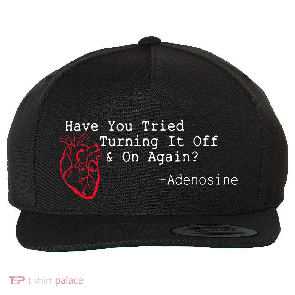 Have You Tried Turning It Off And On Again Adenosine Heart Wool Snapback Cap