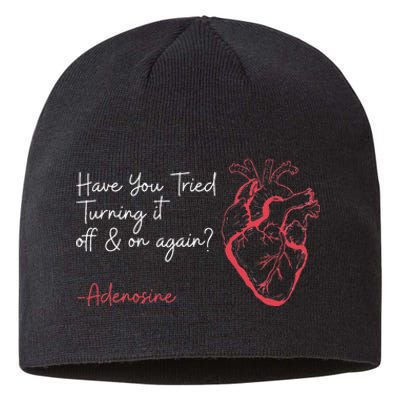 Have You Tried Turning It Off And On Again Adenosine Heart Sustainable Beanie