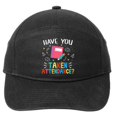 Have You Taken Attendance Attendance Clerk Back To School 7-Panel Snapback Hat