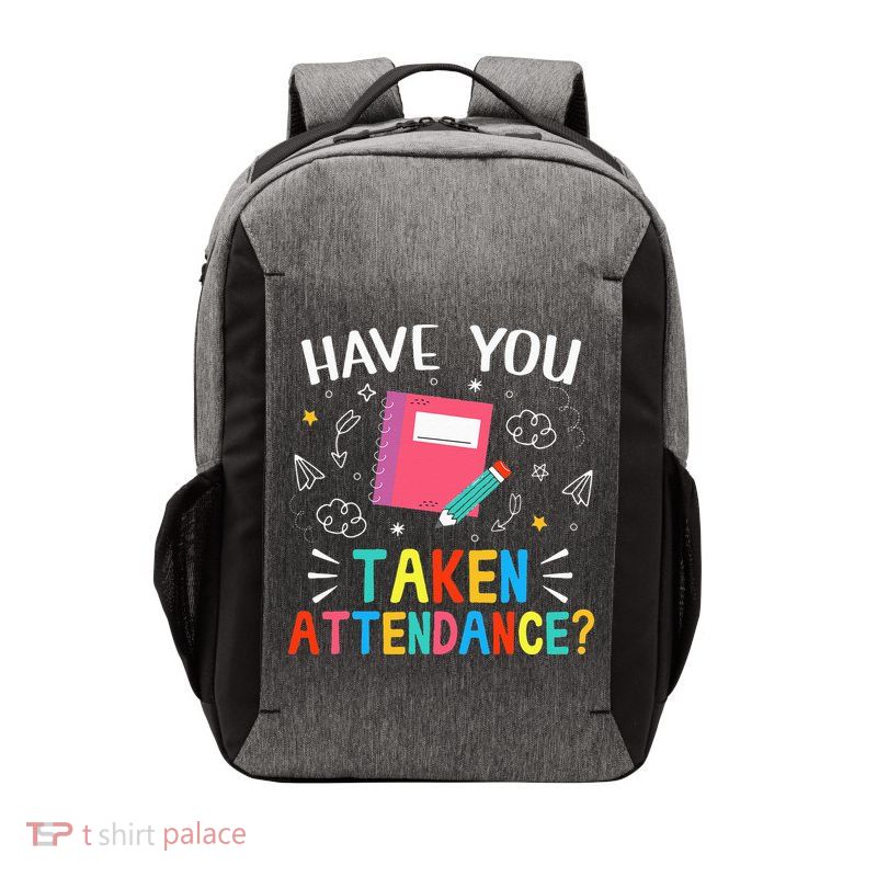 Have You Taken Attendance Attendance Clerk Back To School Vector Backpack