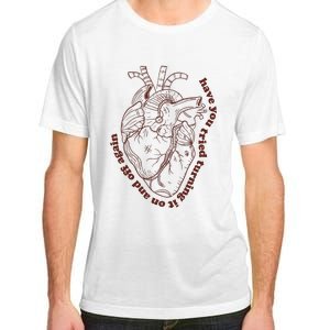 Have You Tired Heart Anatomy Cardiac Surgeon Adult ChromaSoft Performance T-Shirt