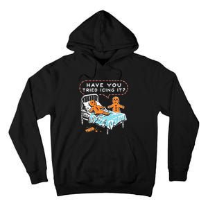 Have You Tried Icing It Design Tall Hoodie