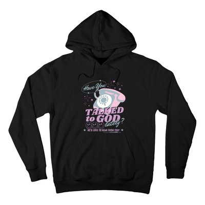 Have You Talked To God Lately Oversized Christian God Hoodie