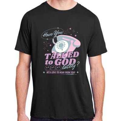 Have You Talked To God Lately Oversized Christian God Adult ChromaSoft Performance T-Shirt