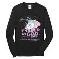 Have You Talked To God Lately Oversized Christian God Tall Long Sleeve T-Shirt