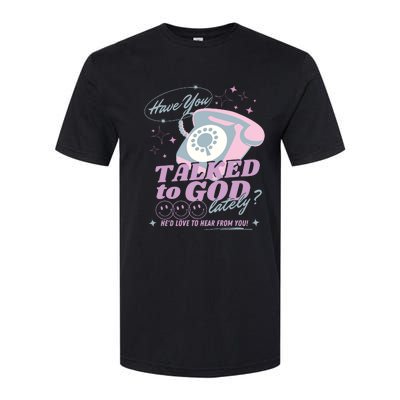 Have You Talked To God Lately Oversized Christian God Softstyle CVC T-Shirt