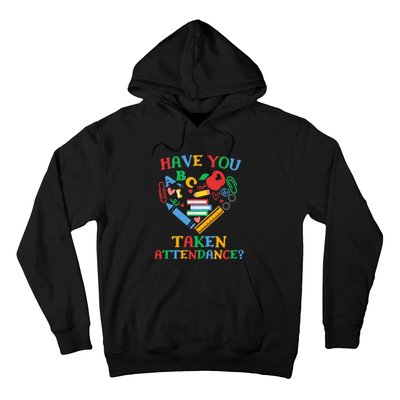 Have You Taken Attendance Funny Attendance Clerk School Hoodie