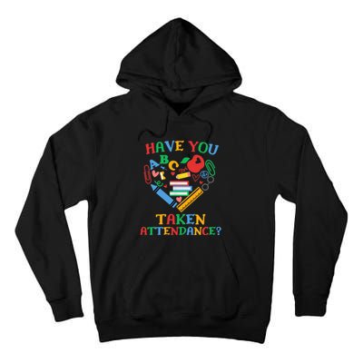 Have You Taken Attendance Funny Attendance Clerk School Tall Hoodie