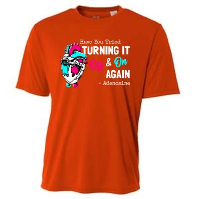 Have You Tried Turning It Off And On Again Heart Adenosines Gift Cooling Performance Crew T-Shirt