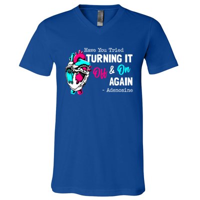 Have You Tried Turning It Off And On Again Heart Adenosines Gift V-Neck T-Shirt