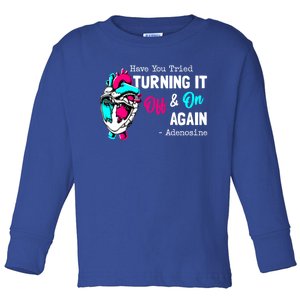 Have You Tried Turning It Off And On Again Heart Adenosines Gift Toddler Long Sleeve Shirt