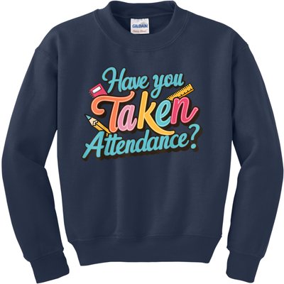 Have You Taken Attendance Funny School Clerk Secretary Kids Sweatshirt