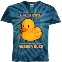 Have You Tried Explaining It To A Rubber Duck Web Developer Kids Tie-Dye T-Shirt