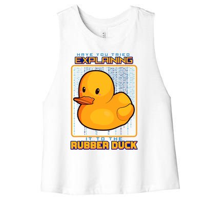 Have You Tried Explaining It To A Rubber Duck Web Developer Women's Racerback Cropped Tank