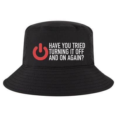 Have You Tried Turning It Off And On Again It Nerd Cool Comfort Performance Bucket Hat