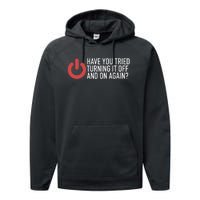 Have You Tried Turning It Off And On Again It Nerd Performance Fleece Hoodie