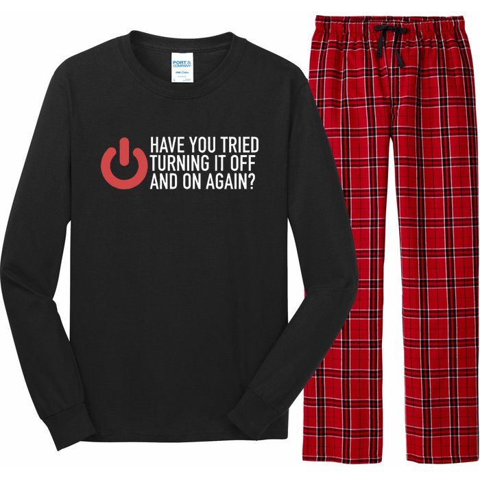 Have You Tried Turning It Off And On Again It Nerd Long Sleeve Pajama Set