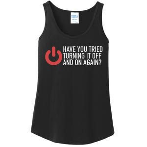 Have You Tried Turning It Off And On Again It Nerd Ladies Essential Tank