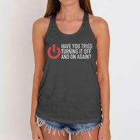 Have You Tried Turning It Off And On Again It Nerd Women's Knotted Racerback Tank