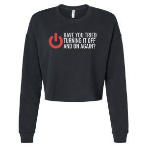 Have You Tried Turning It Off And On Again It Nerd Cropped Pullover Crew