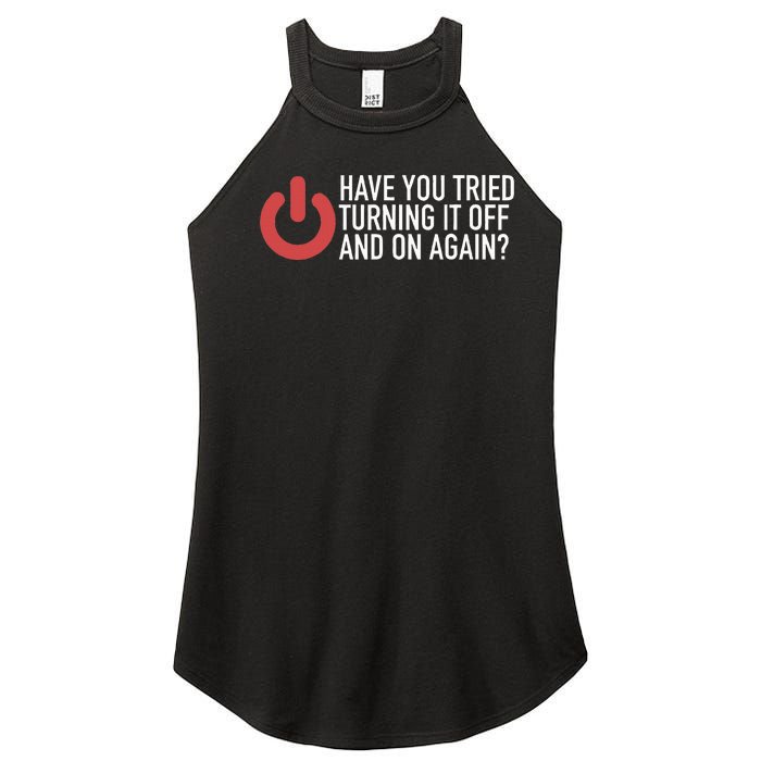 Have You Tried Turning It Off And On Again It Nerd Women's Perfect Tri Rocker Tank