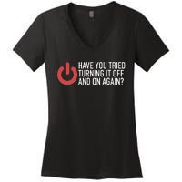 Have You Tried Turning It Off And On Again It Nerd Women's V-Neck T-Shirt