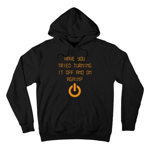 Have You Tried Turning It Off And On Again Black Hoodie