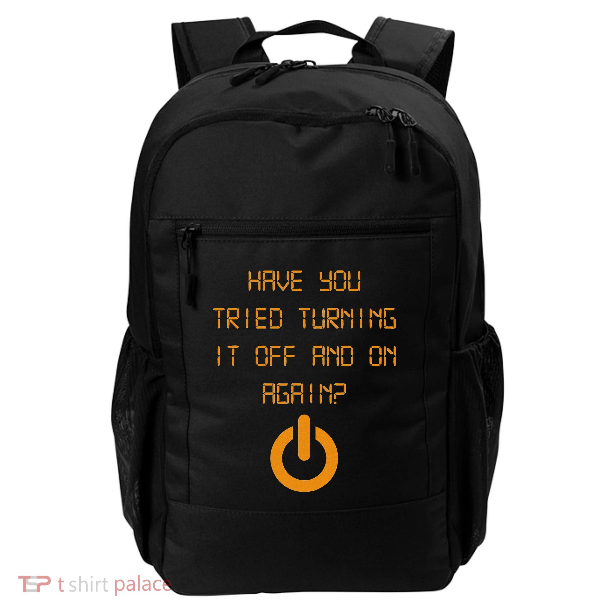 Have You Tried Turning It Off And On Again Black Daily Commute Backpack