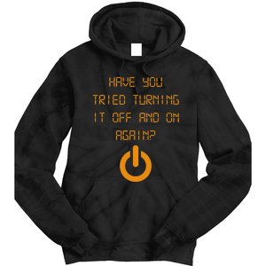 Have You Tried Turning It Off And On Again Black Tie Dye Hoodie