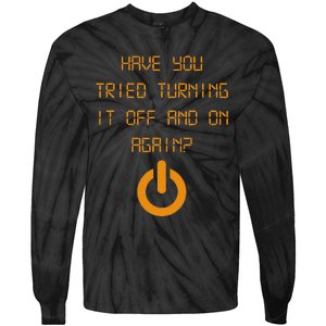 Have You Tried Turning It Off And On Again Black Tie-Dye Long Sleeve Shirt