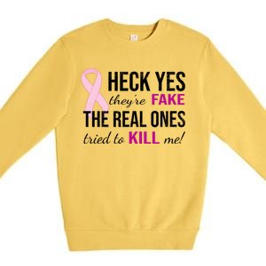 Heck Yes They're Fake The Real Ones Tried To Scare Me! Premium Crewneck Sweatshirt