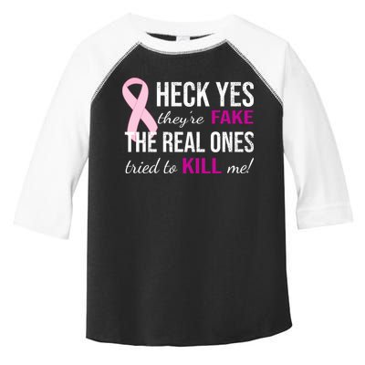 Heck Yes They're Fake The Real Ones Tried To Scare Me! Toddler Fine Jersey T-Shirt