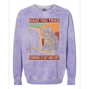 Have You Tried Turning It Off And On Tech Support Humor Cat Colorblast Crewneck Sweatshirt