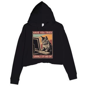 Have You Tried Turning It Off And On Tech Support Humor Cat Crop Fleece Hoodie