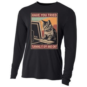 Have You Tried Turning It Off And On Tech Support Humor Cat Cooling Performance Long Sleeve Crew