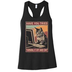 Have You Tried Turning It Off And On Tech Support Humor Cat Women's Racerback Tank