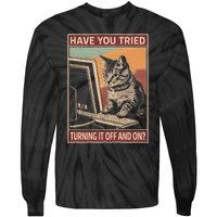 Have You Tried Turning It Off And On Tech Support Humor Cat Tie-Dye Long Sleeve Shirt