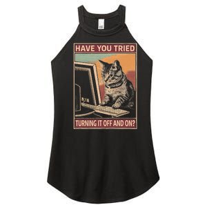 Have You Tried Turning It Off And On Tech Support Humor Cat Women's Perfect Tri Rocker Tank