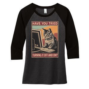 Have You Tried Turning It Off And On Tech Support Humor Cat Women's Tri-Blend 3/4-Sleeve Raglan Shirt