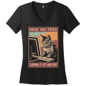 Have You Tried Turning It Off And On Tech Support Humor Cat Women's V-Neck T-Shirt