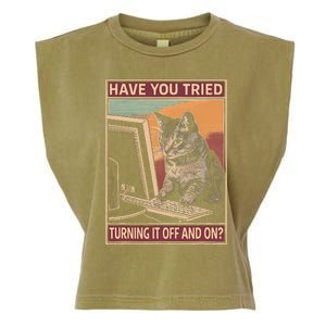 Have You Tried Turning It Off And On Tech Support Humor Cat Garment-Dyed Women's Muscle Tee