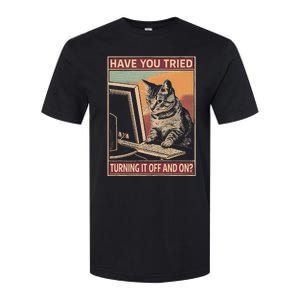 Have You Tried Turning It Off And On Tech Support Humor Cat Softstyle CVC T-Shirt